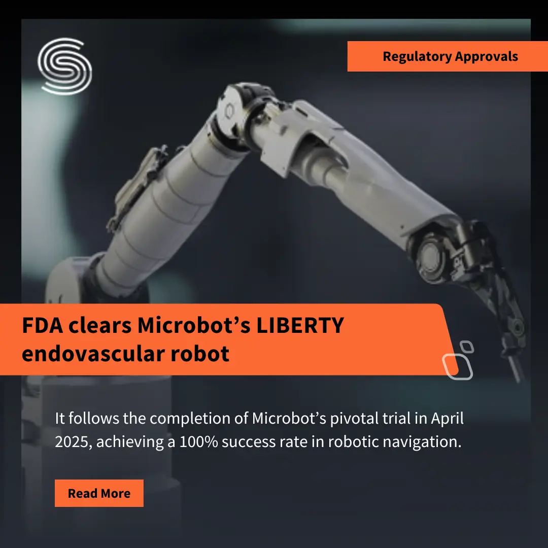 Fda Clears Microbot S Liberty Endovascular Robot